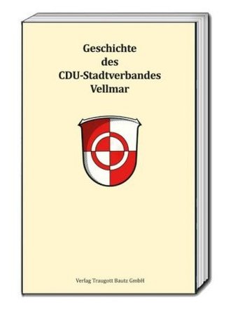 Geschichte des CDU-Stadtverbandes Vellmar Geschichte des CDU-Stadtverbandes Vellmar