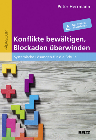 Konflikte bewältigen, Blockaden überwinden Konflikte bewältigen, Blockaden überwinden