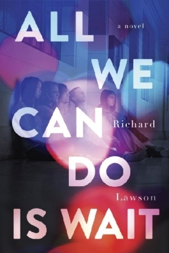 All We Can Do Is Wait All We Can Do Is Wait