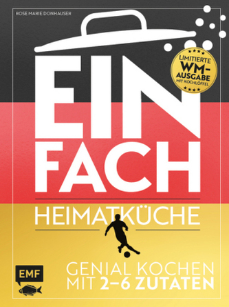 Einfach - Heimatküche: Limitierte WM-Ausgabe mit Kochlöffel Einfach - Heimatküche: Limitierte WM-Ausgabe mit Kochlöffel