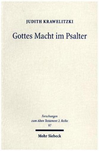 Gottes Macht im Psalter Gottes Macht im Psalter