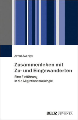 Zusammenleben mit Zu- und Eingewanderten Zusammenleben mit Zu- und Eingewanderten