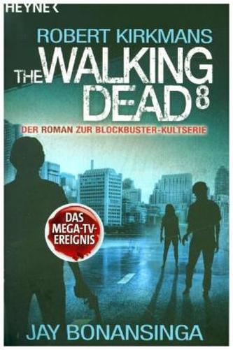 The Walking Dead. Bd.8 The Walking Dead. Bd.8