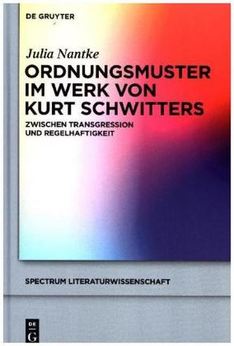 Ordnungsmuster im Werk von Kurt Schwitters