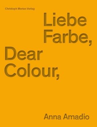 Anna Amadio - Liebe Farbe, Dear Colour