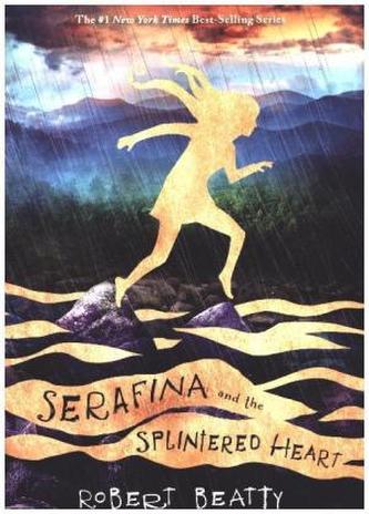 Serafina and the Splintered Heart (Serafina Book 3) Serafina and the Splintered Heart (Serafina Book 3)