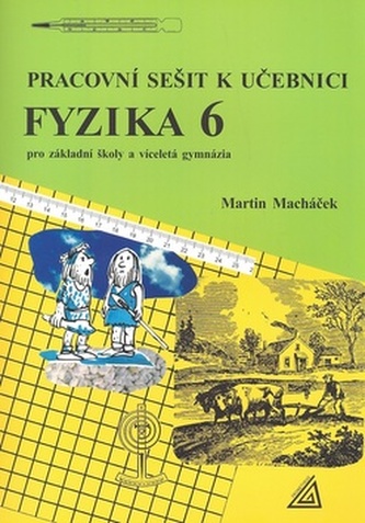 Pracovní sešit k učebnici Fyzika 6 - Jiří Mikulčák