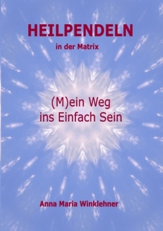 Heilpendeln in der Matrix