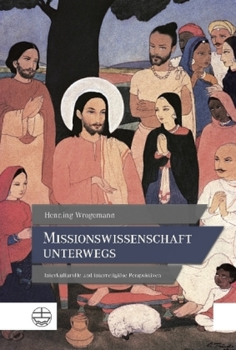 Missionswissenschaft unterwegs Missionswissenschaft unterwegs
