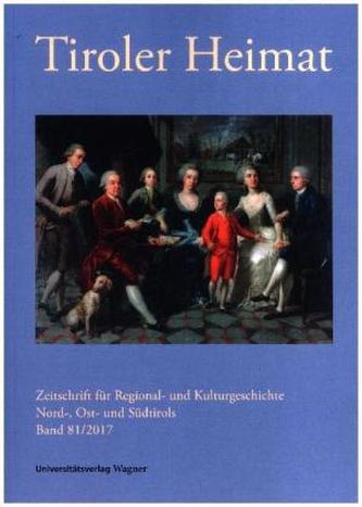 Tiroler Heimat. Bd.81/2017