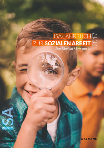 ISA-Jahrbuch zur Sozialen Arbeit 2017 ISA-Jahrbuch zur Sozialen Arbeit 2017