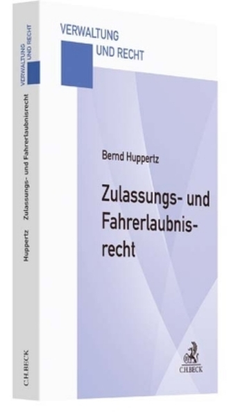 Zulassungs- und Fahrerlaubnisrecht