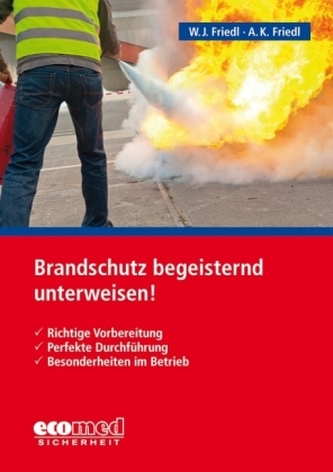 Brandschutz begeisternd unterweisen! Brandschutz begeisternd unterweisen!