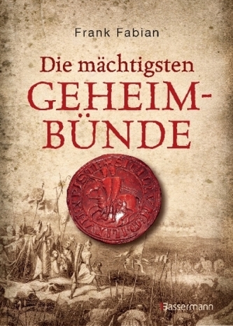 Die mächtigsten Geheimbünde Die mächtigsten Geheimbünde