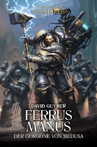 The Horus Heresy - Ferrus Manus - Der Gorgone von Medusa