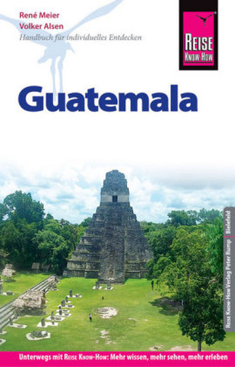 Reise Know-How Reiseführer Guatemala Reise Know-How Reiseführer Guatemala