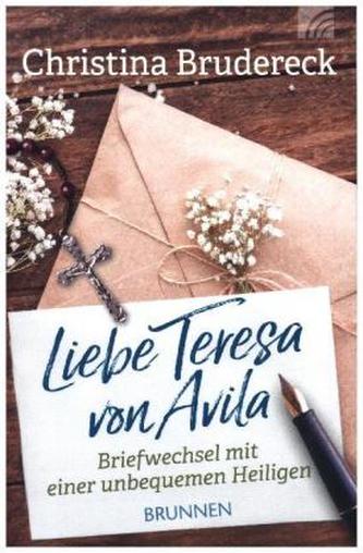 Liebe Teresa von Avila Liebe Teresa von Avila