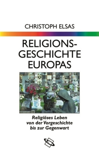 Religionsgeschichte Europas Religionsgeschichte Europas