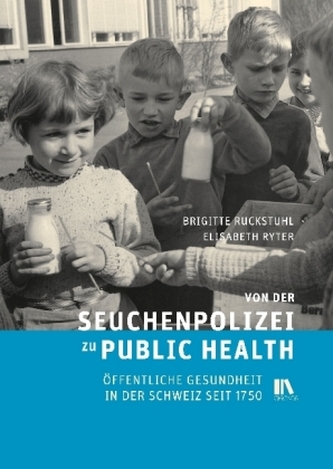 Von der Seuchenpolizei zu Public Health