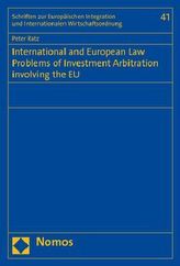 International and European Law Problems of Investment Arbitration involving the EU