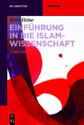 Einführung in die Islamwissenschaft Einführung in die Islamwissenschaft