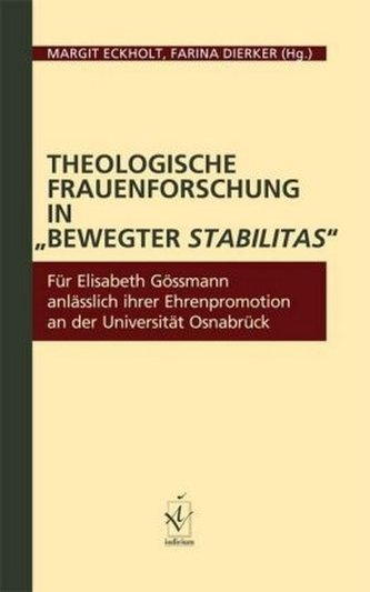 Theologische Frauenforschung in bewegter stabilitas