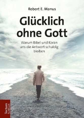 Glücklich ohne Gott Glücklich ohne Gott