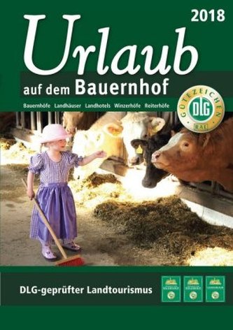 Urlaub auf dem Bauernhof 2018, m. 1 Karte Urlaub auf dem Bauernhof 2018, m. 1 Karte