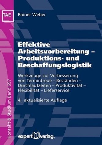 Effektive Arbeitsvorbereitung - Produktions- und Beschaffungslogistik