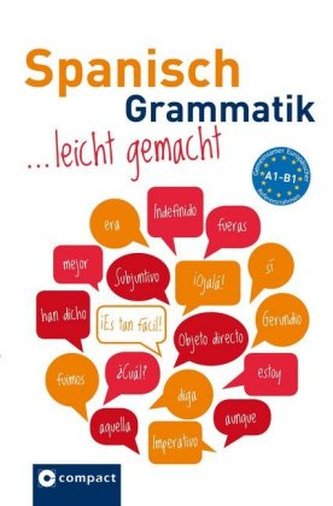 Spanisch Grammatik leicht gemacht A1-B1 Spanisch Grammatik leicht gemacht A1-B1
