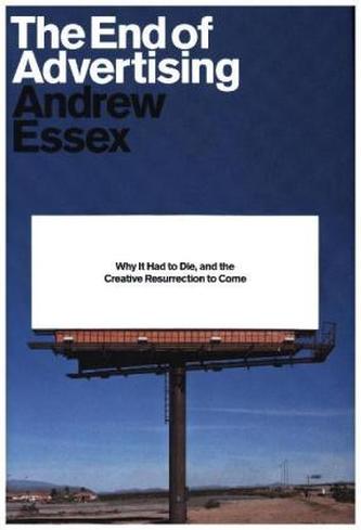 The End of Advertising