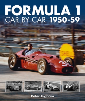 Formula 1 Car by Car 1950-59 - Higham, Peter