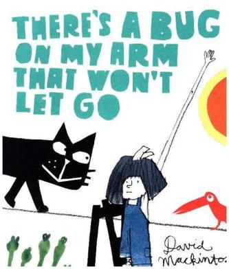 There's A Bug On My Arm That Won't Let Go There's A Bug On My Arm That Won't Let Go