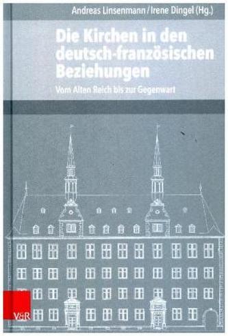 Die Kirchen in den deutsch-französischen Beziehungen