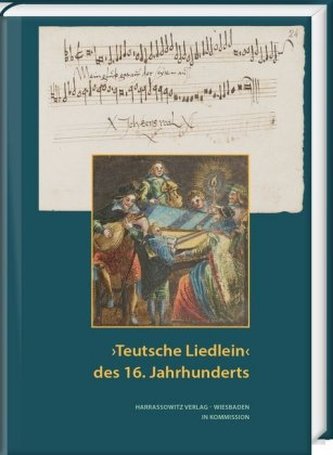Teutsche Liedlein des 16. Jahrhunderts