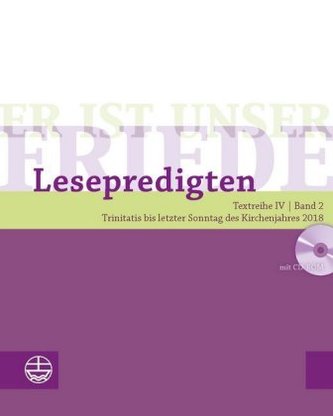 Er ist unser Friede, Lesepredigten 2018, m. CD-ROM. Bd.2 Er ist unser Friede, Lesepredigten 2018, m. CD-ROM. Bd.2