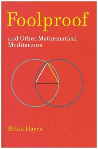 Foolproof, and Other Mathematical Meditations