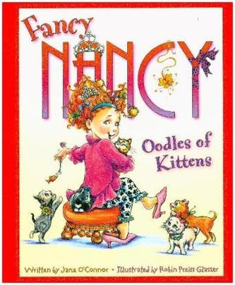 Fancy Nancy - Oodles Of Kittens