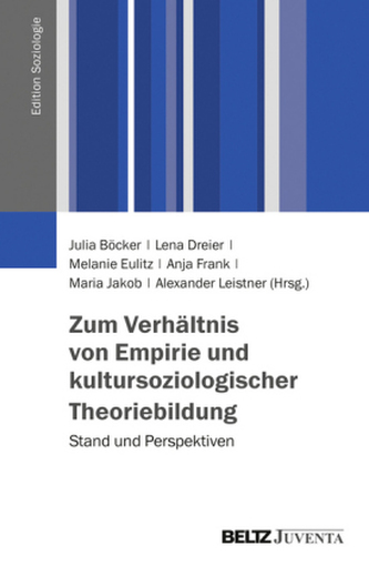 Zum Verhältnis von Empirie und kultursoziologischer Theoriebildung Zum Verhältnis von Empirie und kultursoziologischer Theoriebildung