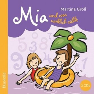Mia und was wirklich zählt, 2 Audio-CD