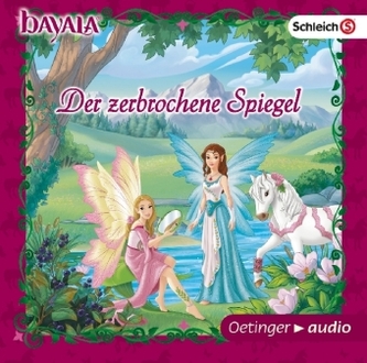 bayala - Der zerbrochene Spiegel, 1 Audio-CD bayala - Der zerbrochene Spiegel, 1 Audio-CD
