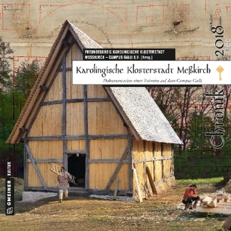 Karolingische Klosterstadt Meßkirch - Chronik 2018 Karolingische Klosterstadt Meßkirch - Chronik 2018