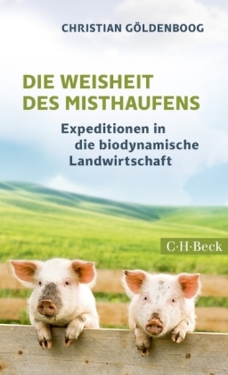 Die Weisheit des Misthaufens Die Weisheit des Misthaufens