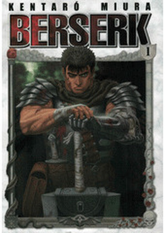 Berserk 1 - Miura, Kentaro