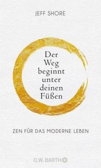 Der Weg beginnt unter deinen Füßen