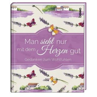 Man sieht nur mit dem Herzen gut