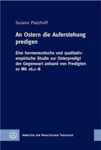 An Ostern die Auferstehung predigen An Ostern die Auferstehung predigen