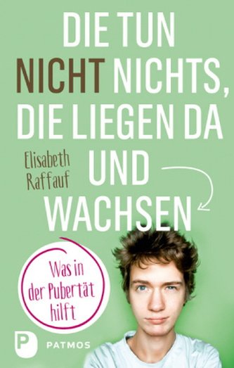 Die tun nicht nichts, die liegen da und wachsen Die tun nicht nichts, die liegen da und wachsen
