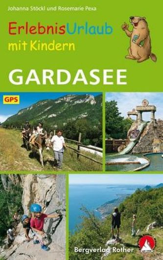 Erlebnisurlaub mit Kindern Gardasee