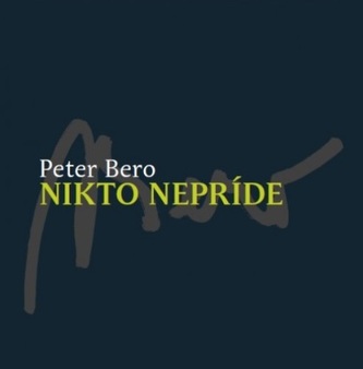 Nikto nepríde Nikto nepríde